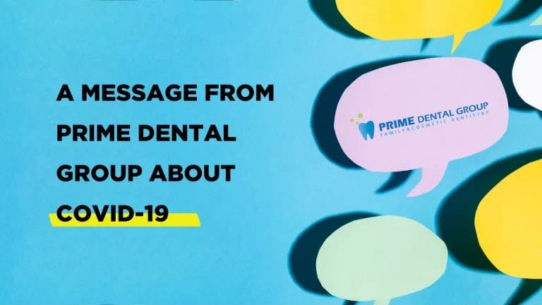 A MESSAGE FROM PRIME DENTAL GROUP ABOUT COVID-19